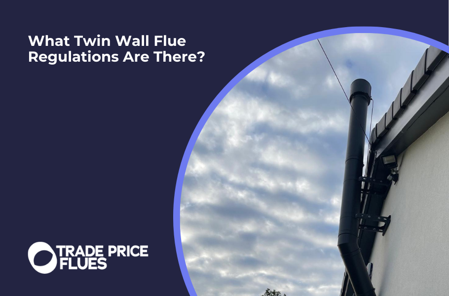 What Twin Wall Flue Regulations Are There? - Trade Price Flues Blog ...